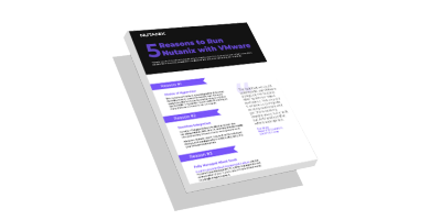 5 Reasons to Run Nutanix with VMware