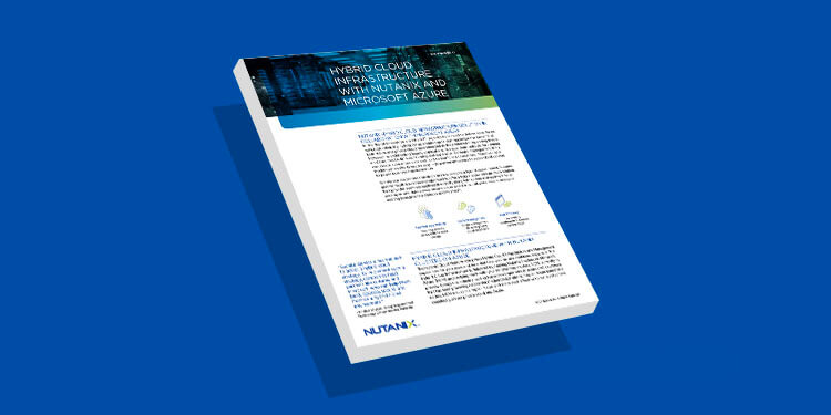 Hybrid Cloud Infrastructure With Nutanix and Microsoft Azure